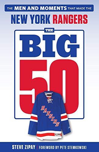 Stock image for The Big 50: New York Rangers: The Men and Moments that Made the New York Rangers for sale by BooksRun