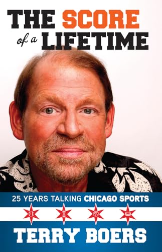 Stock image for The Score of a Lifetime: 25 Years Talking Chicago Sports for sale by Wonder Book