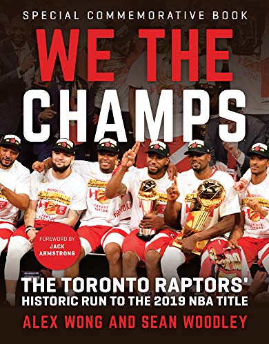 Imagen de archivo de We The Champs: The Toronto Raptors' Historic Run to the 2019 NBA Title a la venta por Redux Books