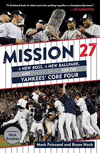 Stock image for Mission 27: A New Boss, A New Ballpark, and One Last Ring for the Yankees' Core Four for sale by London Bridge Books