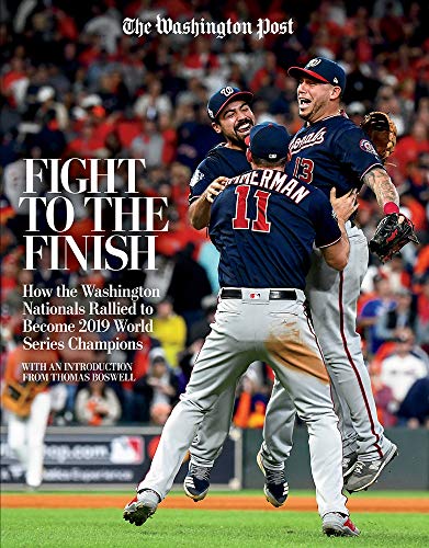 Imagen de archivo de Fight to the Finish: How the Washington Nationals Rallied to Become 2019 World Series Champions a la venta por Wonder Book