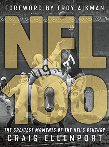 Beispielbild fr NFL 100: The Greatest Moments of the NFL's Century zum Verkauf von WorldofBooks