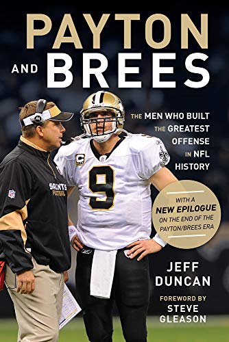 Stock image for Payton and Brees: The Men Who Built the Greatest Offense in NFL History for sale by Ergodebooks