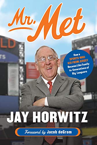 

Mr. Met: How a Sports-Mad Kid from Jersey Became Like Family to Generations of Big Leaguers (Hardback or Cased Book)