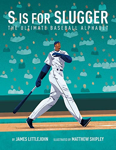 Imagen de archivo de S Is for Slugger : The Ultimate Baseball Alphabet a la venta por Better World Books