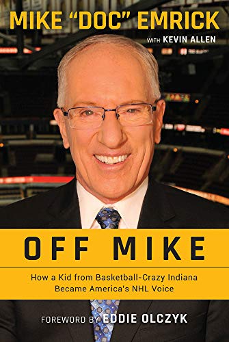 Beispielbild fr Off Mike: How a Kid from Basketball-Crazy Indiana Became Americas NHL Voice zum Verkauf von New Legacy Books