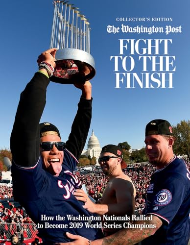 Imagen de archivo de Fight to the Finish: How the Washington Nationals Rallied to Become 2019 World Series Champions a la venta por ZBK Books