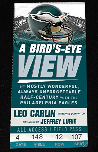 Stock image for A Bird's-Eye View: My Mostly Wonderful, Always Unforgettable Half-Century with the Philadelphia Eagles for sale by Ronair Books