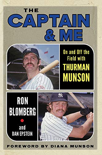 Stock image for The Captain & Me: On and Off the Field with Thurman Munson for sale by ZBK Books