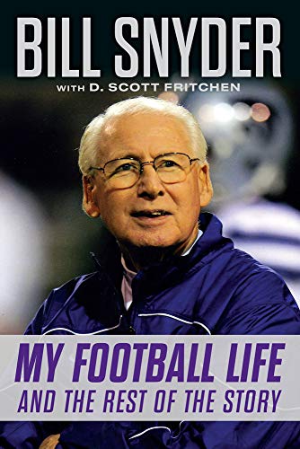 Beispielbild fr Bill Snyder: My Football Life and the Rest of the Story zum Verkauf von Dream Books Co.