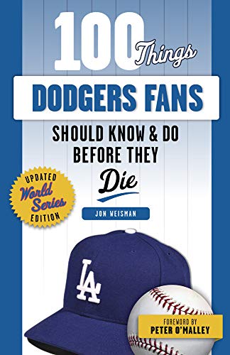 9781629379159: 100 Things Dodgers Fans Should Know & Do Before They Die (100 Things...Fans Should Know)