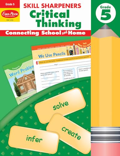 Stock image for Evan-Moor Skill Sharpeners Critical Thinking, Grade 5 Workbook, Problem Solving Skills, Fun Activities, Higher-Order, Open-Ended Questions and Challenges, Science, Math, Social Studies, Language Arts for sale by Seattle Goodwill