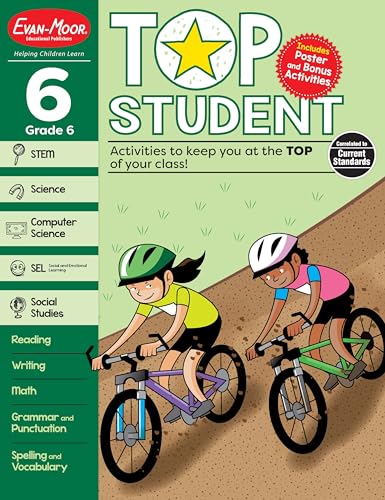 Stock image for Evan-Moor Top Student, Grade 6 Workbook, 352 pages, Stickers, Poster, Reading, Writing, Spelling, Vocabulary, Phonics, Math, Science, STEM, SEL, Computer Science, Social Studies, Geography, Homeschool for sale by Dream Books Co.