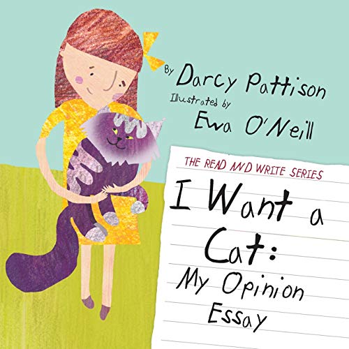 Imagen de archivo de I Want a Cat: My Opinion Essay (The Read and Write Series) a la venta por PlumCircle