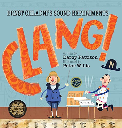 Stock image for Clang! : Ernst Chladni's Sound Experiments for sale by Better World Books