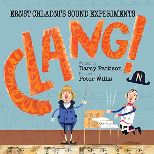 Beispielbild fr Clang!: Ernst Chladni's Sound Experiments (Moments in Science) zum Verkauf von Jenson Books Inc