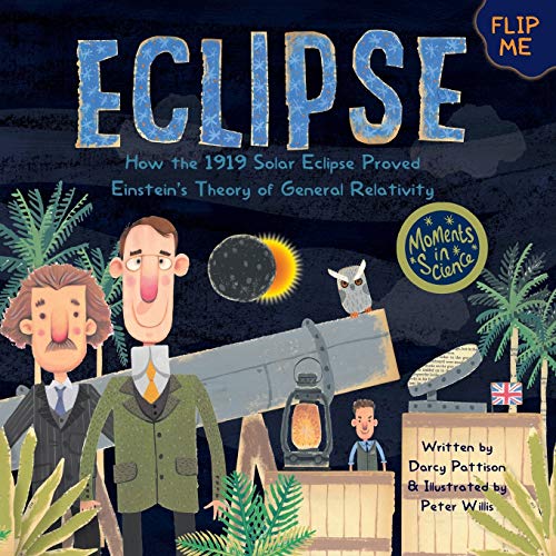 Stock image for Eclipse: How the 1919 Solar Eclipse Proved Einstein  s Theory of General Relativity (Moments in Science) for sale by PlumCircle