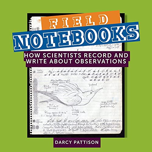 Imagen de archivo de Field Notebooks: How Scientists Record and Write About Observations a la venta por PlumCircle