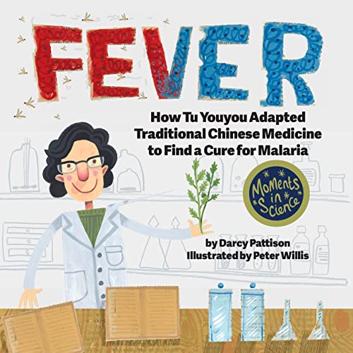 Stock image for Fever: How Tu Youyou Adapted Traditional Chinese Medicine to Find a Cure for Malaria for sale by GreatBookPrices