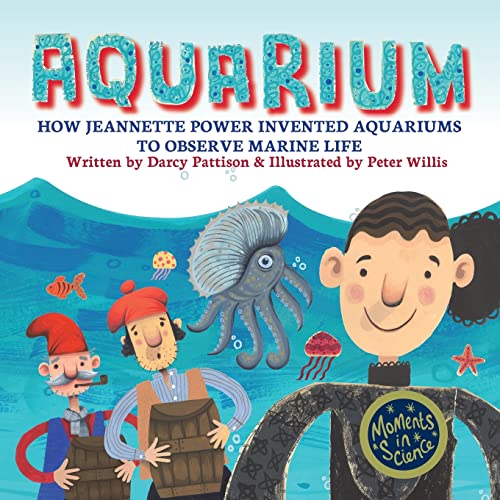 Stock image for Aquarium: How Jeannette Power Invented Aquariums to Observe Marine Life for sale by GreatBookPrices