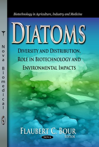 Imagen de archivo de Diatoms: Diversity and Distribution, Role in Biotechnology and Environmental Impacts (Biotechnology in Agriculture, Industry and Medicine) a la venta por dsmbooks
