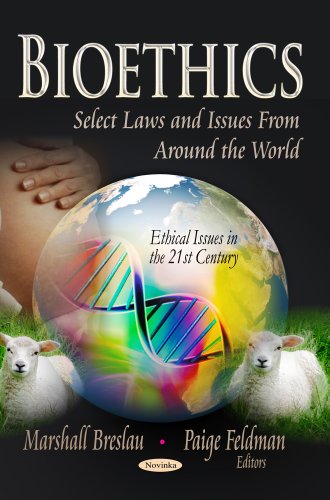 9781629482804: BIOETHICS SELECT LAWS AND: Select Laws & Issues From Around the World (Ethical Issues in the 21st Century)