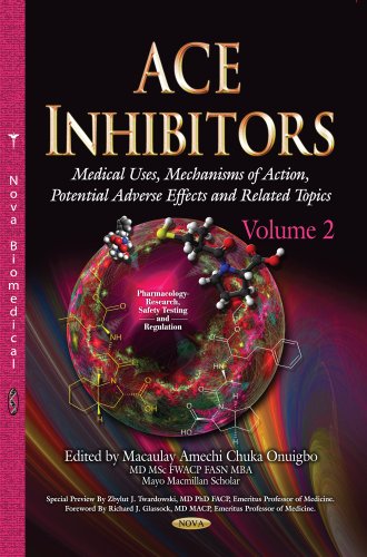9781629484228: Ace Inhibitors: Medical Uses, Mechanisms of Action, Potential Adverse Effects and Related Topics (Pharmacology - Research, Safety Testing and Regulation)