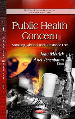 Stock image for PUBLIC HEALTH CONCERN SMOKING: Smoking, Alcohol & Substance Use (Health and Human Development) for sale by WorldofBooks