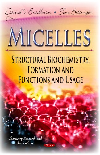 9781629484440: Micelles: Structural Biochemistry, Formation and Functions and Usage