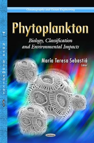 9781629486529: Phytoplankton: Biology, Classification and Environmental Impacts (Oceanography and Ocean Engineering)