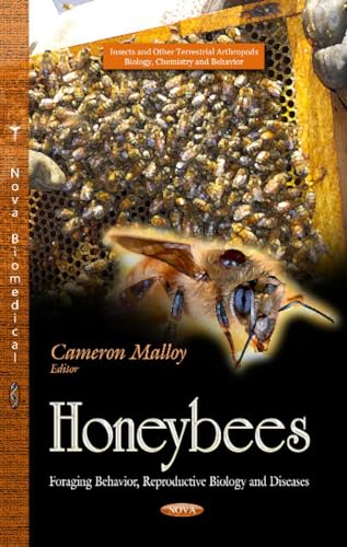 9781629486604: Honeybees: Foraging Behavior, Reproductive Biology & Diseases (Insects and Other Terrestrial Arthropods: Biology, Chemistry and Behavior)