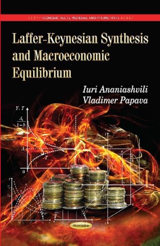 9781629486680: Laffer-Keynesian Synthesis and Macroeconomic Equilibrium