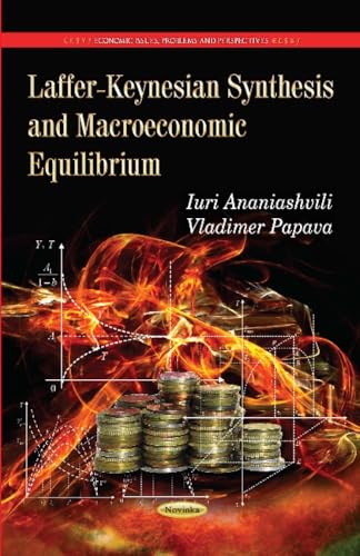 9781629486680: Laffer-Keynesian Synthesis & Macroeconomic Equilibrium (Economic Issues, Problems and Perspectives)