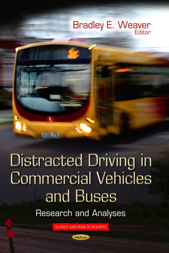 9781629486987: Distracted Driving in Commercial Vehicles and Buses: Research and Analyses