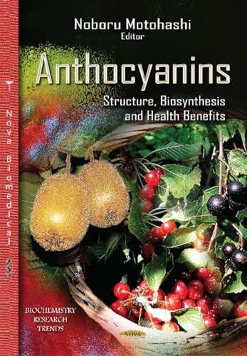 9781629489124: Anthocyanins: Structure, Biosynthesis & Health Benefits (Biochemistry Research Trends)