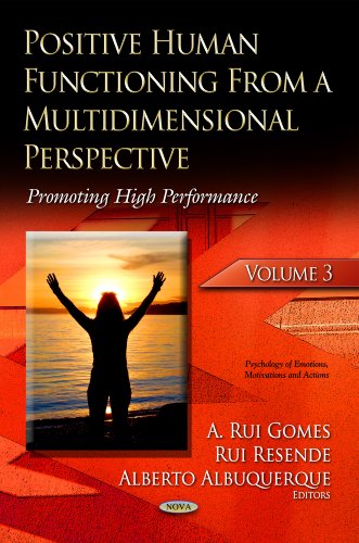Imagen de archivo de POSITIVE HUMAN FUNCTIONING FROM A MULTI: Volume 3: Promoting High Performance (Psychology of Emotions, Motivations and Actions) a la venta por WorldofBooks