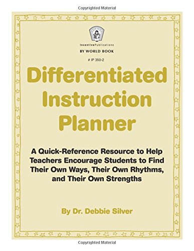 Stock image for Differentiated Instruction Planner : A Quick-Reference Resource to Help Teachers Encourage Students to Find Their Own Ways, Their Own Rhy for sale by Better World Books