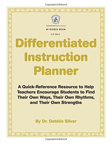 9781629501017: Differentiated Instruction Planner: A Quick-Reference Resource to Help Teachers Encourage Students to Find Their Own Ways, Their Own Rhythms, and ... Strengths (Latest-and-Greatest Teaching Tips)