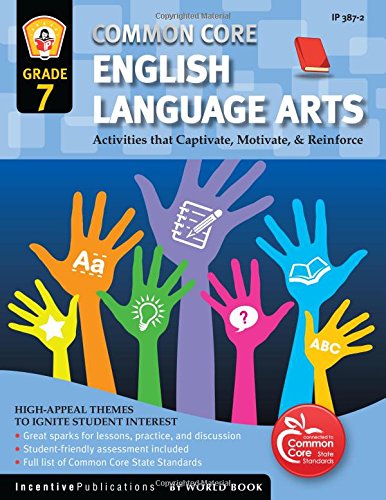 Stock image for Common Core Language Arts & Literacy Grade 7: Activities That Captivate, Motivate & Reinforce for sale by SecondSale
