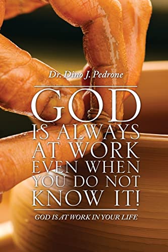 Beispielbild fr God Is Always at Work Even When You Do Not Know It! zum Verkauf von Better World Books