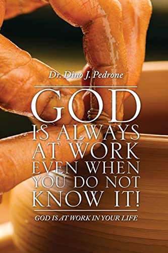 9781629520698: God Is Always at Work Even When You Do Not Know It!