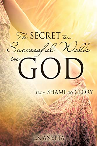 Beispielbild fr The Secret to a Successful Walk in God zum Verkauf von Chiron Media