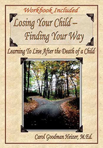 9781629522654: Losing Your Child - Finding Your Way
