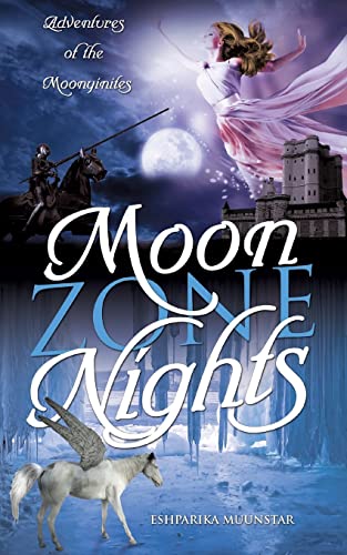 9781629528403: Moon Zone Nights: Adventures of the Moonyinites