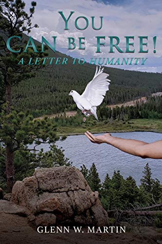 9781629529653: You Can Be Free!: A letter to humanity