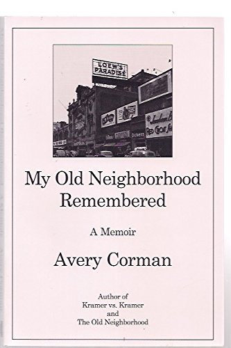 Stock image for My Old Neighborhood Remembered: A Memoir for sale by Better World Books: West