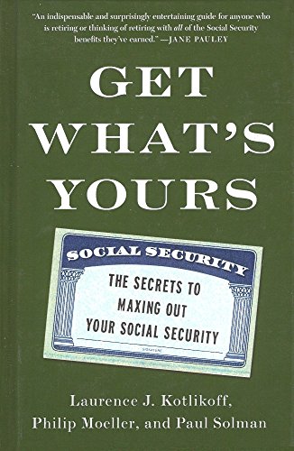 Stock image for Get What's Yours: The Secrets to Maxing Out Your Social Security (Large Print Edition) for sale by ThriftBooks-Atlanta