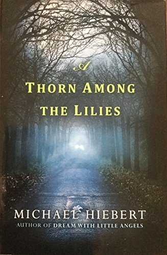 Stock image for A Thorn among the Lilies for sale by Better World Books