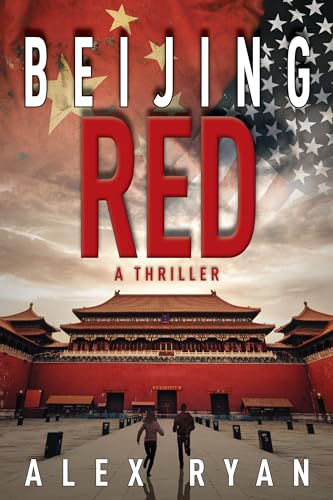 Stock image for Beijing Red : A Nick Foley Thriller for sale by Better World Books