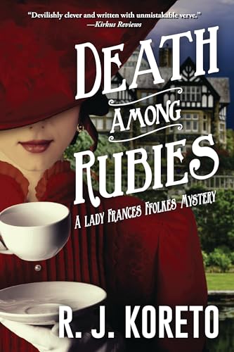 Stock image for Death Among Rubies: A Lady Frances Ffolkes Mystery for sale by Gulf Coast Books